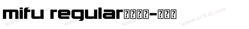 mifu regular字体下载字体转换